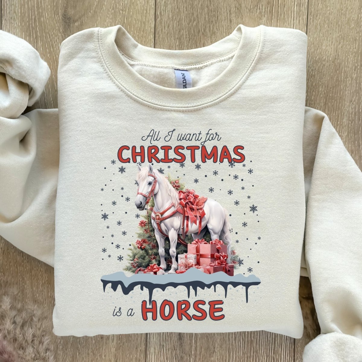All I Want for Christmas is a Horse Sweater - High Quality Funny Horse Sweatshirt, Funny Gift for Horse Lover, Christmas Holiday Pullover - Everything Pixel