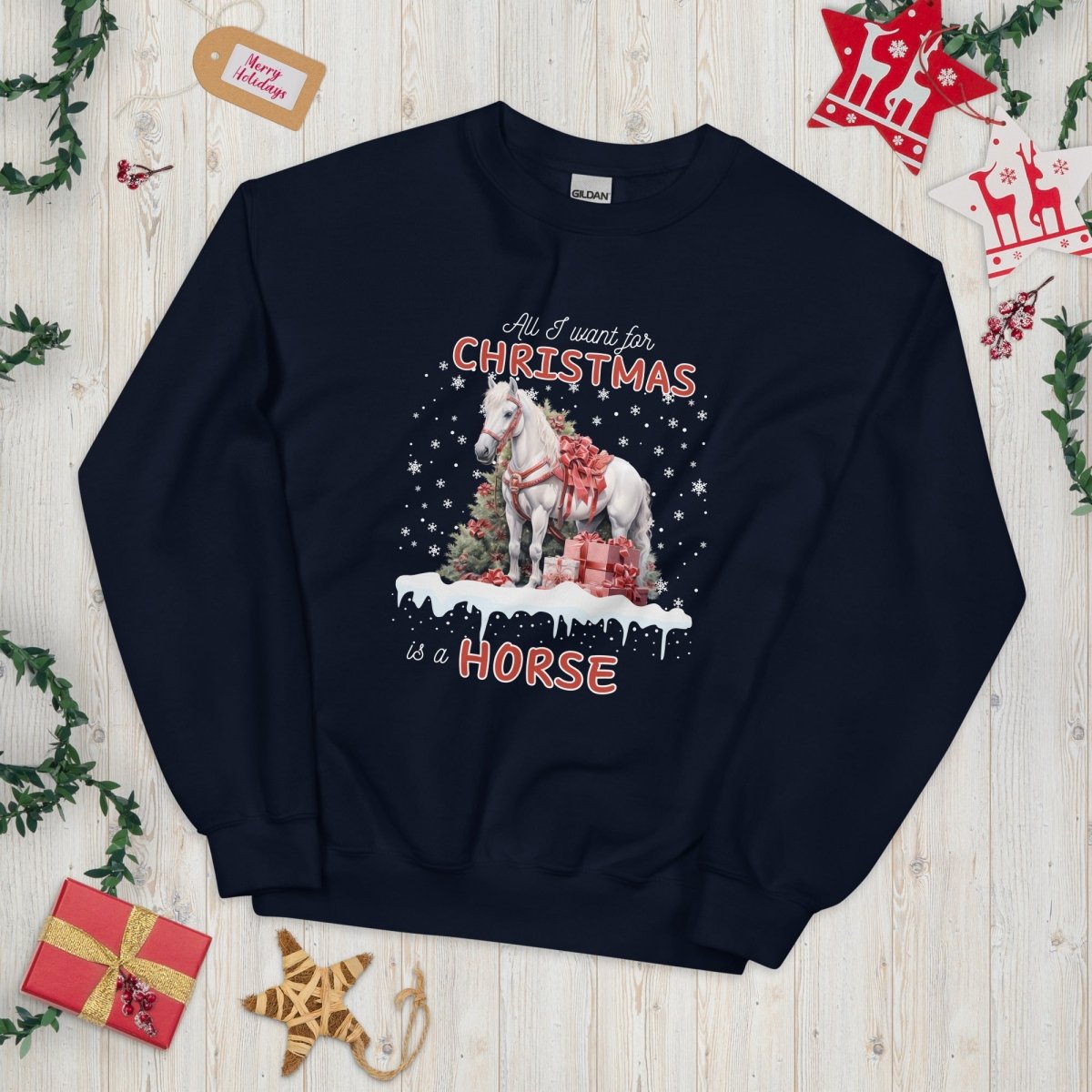 All I Want for Christmas is a Horse Sweater - High Quality Funny Horse Sweatshirt, Funny Gift for Horse Lover, Christmas Holiday Pullover - Everything Pixel