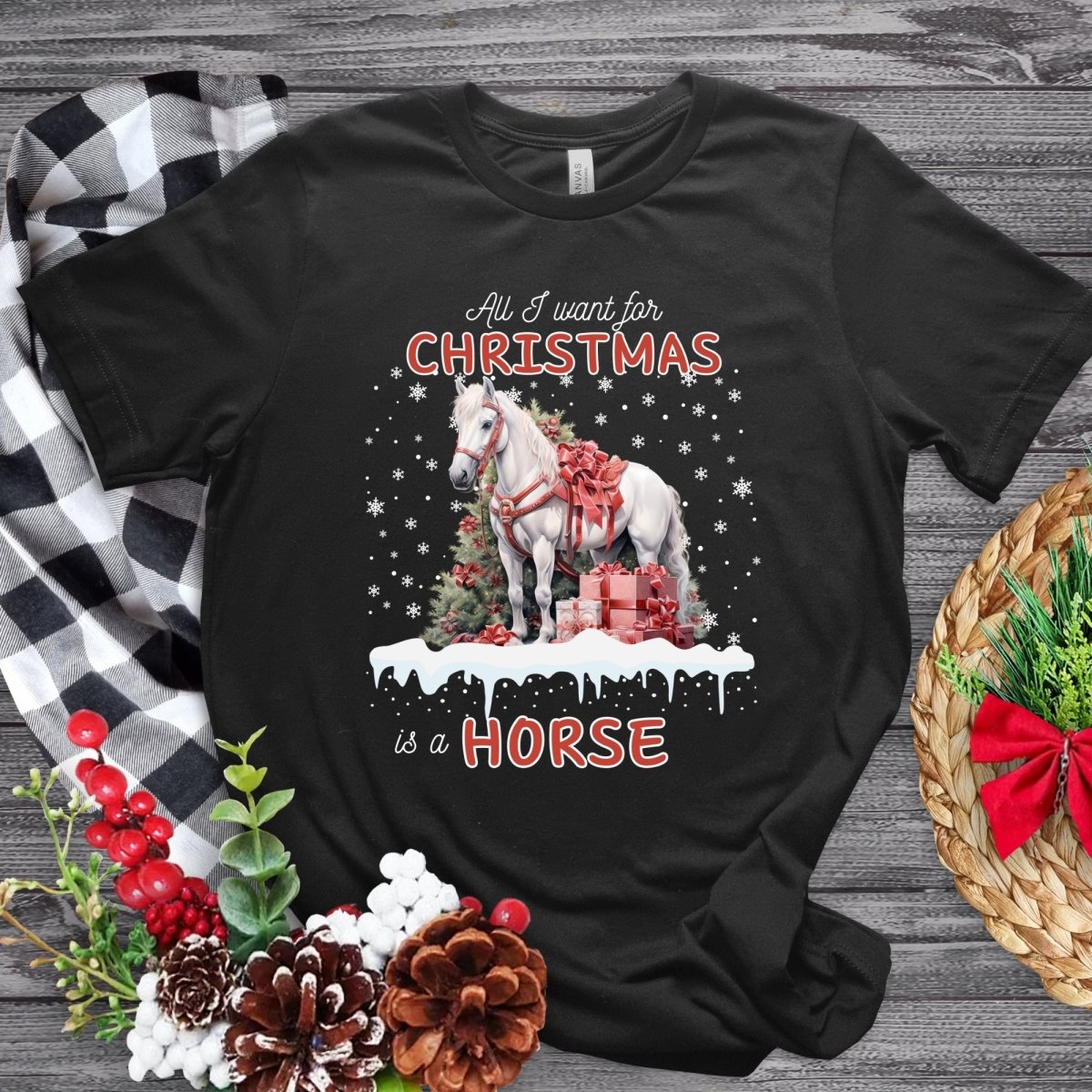 All I Want for Christmas is a Horse T-Shirt - High Quality Funny Horse Shirt, Funny Gift for Horse Lover, Christmas Holiday Tee - Everything Pixel