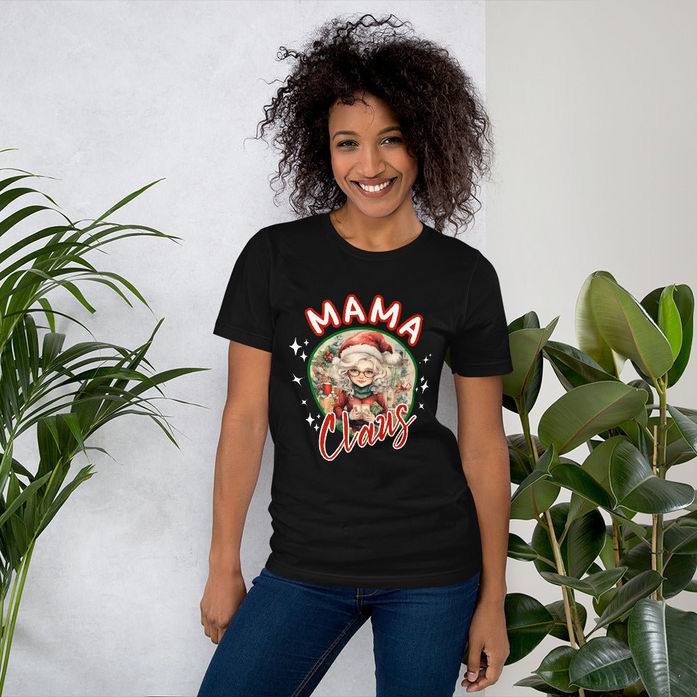 Mama Claus Christmas T-Shirt - High Quality Funny Unisex T-Shirt, Santa Mama Holiday Shirt Design, Christmas Vacation Tee, Family Xmas Tee - Everything Pixel