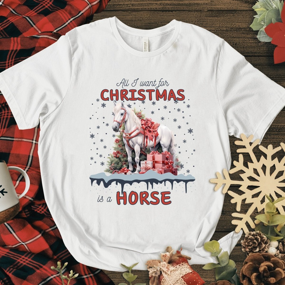All I Want for Christmas is a Horse T-Shirt - High Quality Funny Horse Shirt, Funny Gift for Horse Lover, Christmas Holiday Tee - Everything Pixel